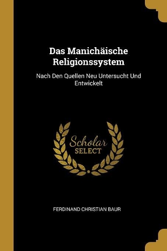 Das Manichäische Religionssystem