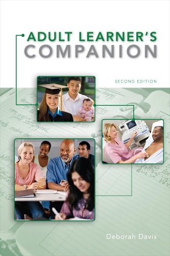 The Adult Learner's Companion: A Guide for the Adult College Student(Textbook-Specific Csfi)