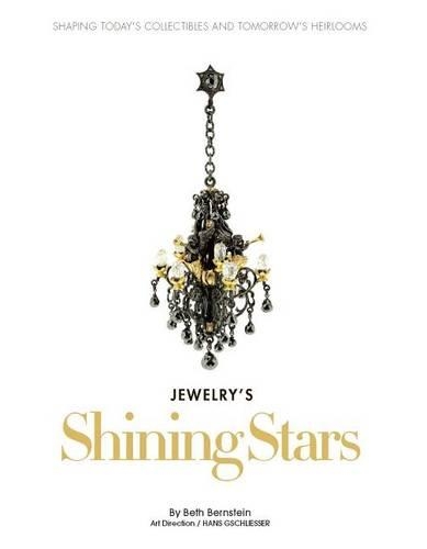 Jewelry's Shining Stars: Shaping Today's Collectibles and Tomorrow's Heirlooms(English)
