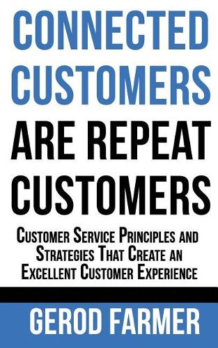 Connected Customers are Repeat Customers