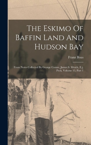 The Eskimo Of Baffin Land And Hudson Bay