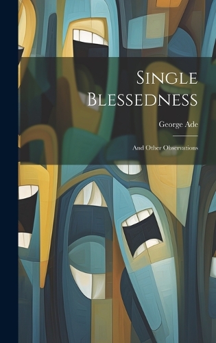 Single Blessedness: And Other Observations