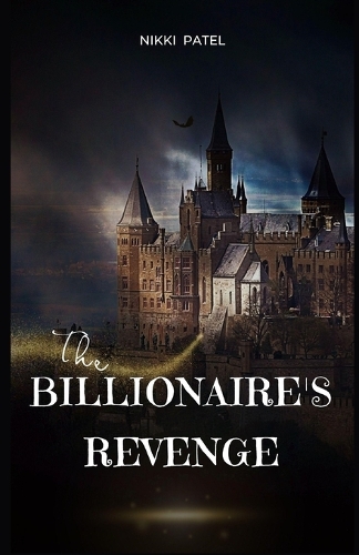Billionaire's Revenge: (Large Print Edition)