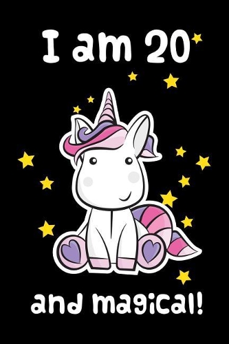 I Am 20 and Magical: Cute Pink 20th Birthday Gift for Girls Blank Journal Notebook