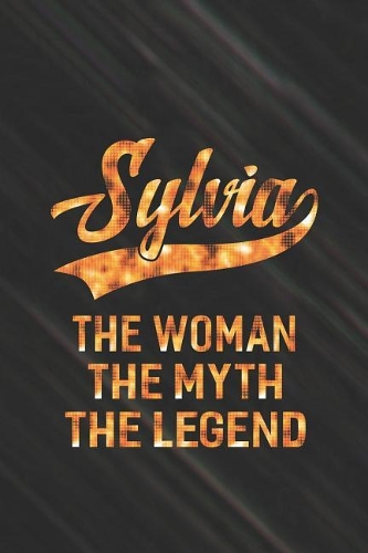 Sylvia the Woman the Myth the Legend