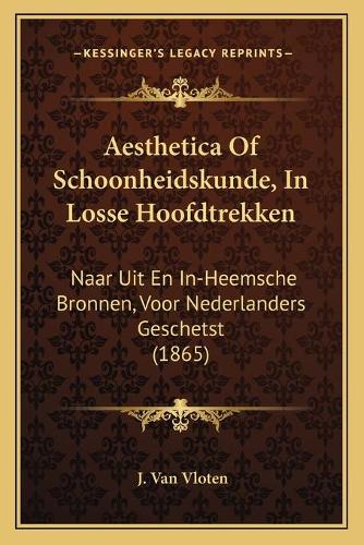 Aesthetica Of Schoonheidskunde, In Losse Hoofdtrekken