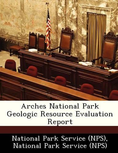 Arches National Park Geologic Resource Evaluation Report: (English)