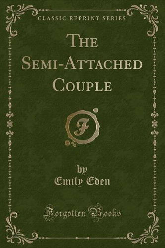 The Semi-Attached Couple (Classic Reprint): (English)