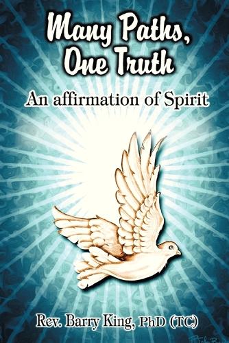Many Paths, One Truth: An Affirmation of Spirit