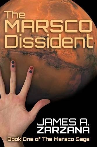 Marsco Dissident: (The Marsco Saga)