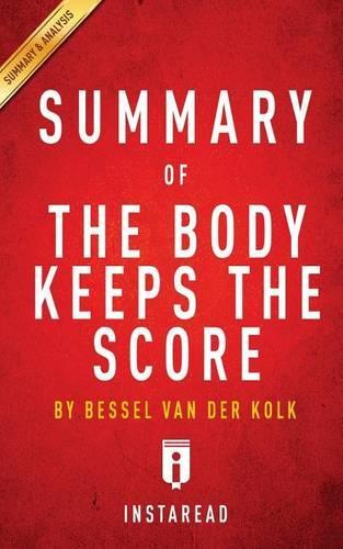 Summary of the Body Keeps the Score