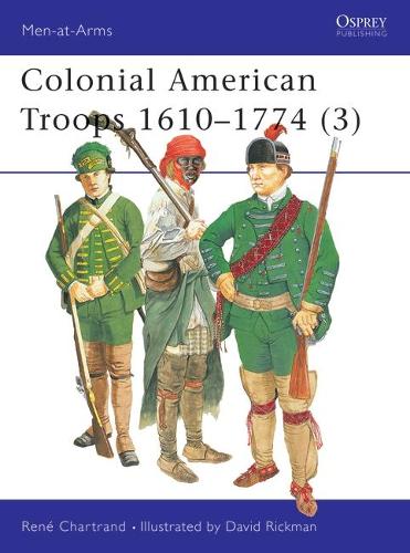 Colonial American Troops 1610–1774 (3)