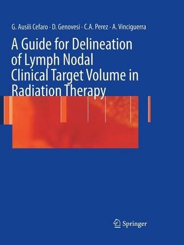 A Guide for Delineation of Lymph Nodal Clinical Target Volume in Radiation Therapy: (English)