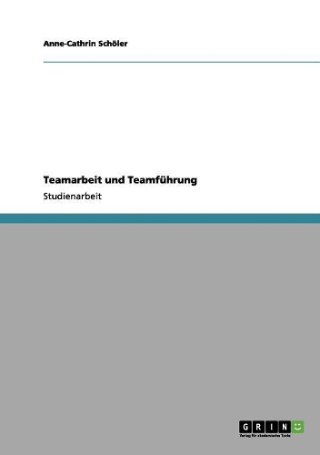 Teamarbeit und Teamführung
