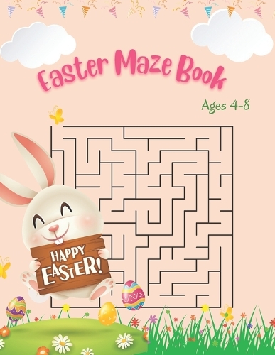 Big Easter Mazes Book for Kids 4-8 Years: 100 Easter-themed maze puzzles with increasing difficulty(Easter Activity Book for Kids Ages 4-8)