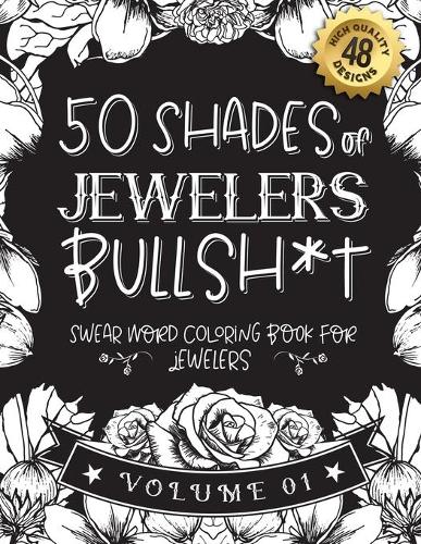50 Shades of jewelers Bullsh*t