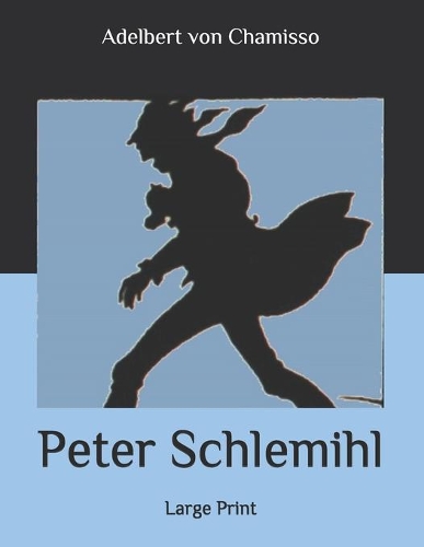 Peter Schlemihl: Large Print