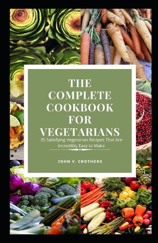 Thе Cоmрlеtе Cookbook Fоr Vеgеtаrіаnѕ