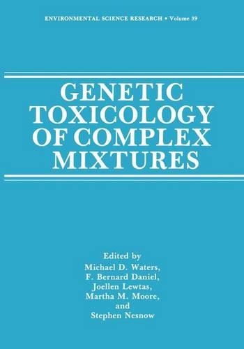 Genetic Toxicology of Complex Mixtures