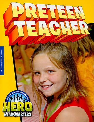 Hero Headquarters Preteen Teacher: (Hero Headquarters)