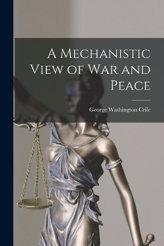 Mechanistic View of War and Peace