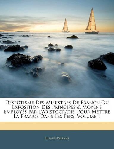 Despotisme Des Ministres de France