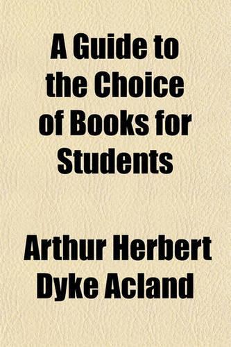 A Guide to the Choice of Books for Students & General Readers