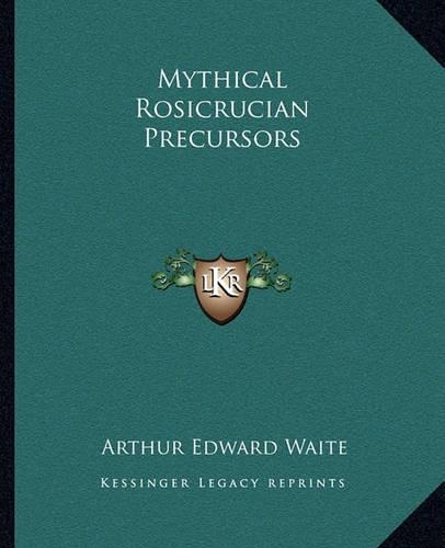 Mythical Rosicrucian Precursors: (English)