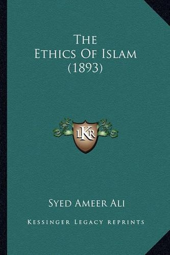 The Ethics Of Islam (1893): (English)
