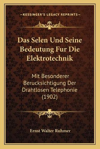 Das Selen Und Seine Bedeutung Fur Die Elektrotechnik