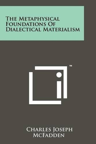 The Metaphysical Foundations Of Dialectical Materialism