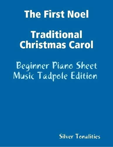 The First Noel Traditional Christmas Carol - Beginner Piano Sheet Music Tadpole Edition