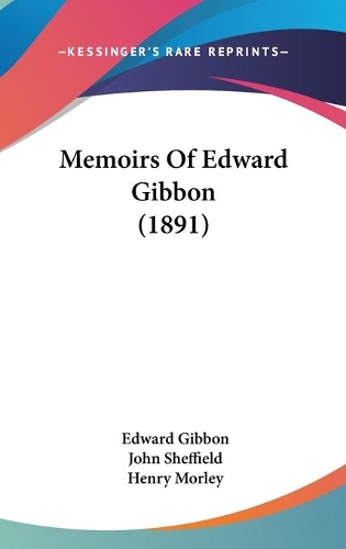Memoirs Of Edward Gibbon (1891)