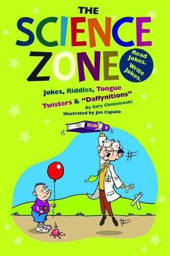 Science Zone: Jokes, Riddles, Tongue Twisters &amp; "Daffynitions"