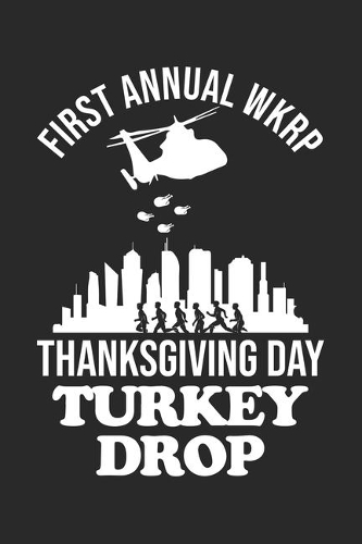 First Annual WKRP Thanksgiving Day Turkey Drop