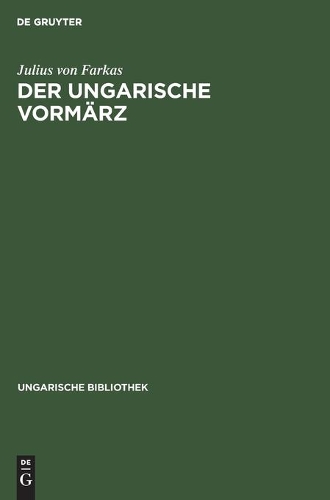 Der Ungarische Vormärz