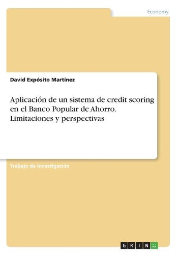 Aplicación de un sistema de credit scoring en el Banco Popular de Ahorro. Limitaciones y perspectivas