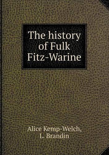 The history of Fulk Fitz-Warine