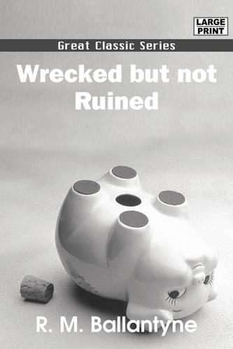 Wrecked But Not Ruined