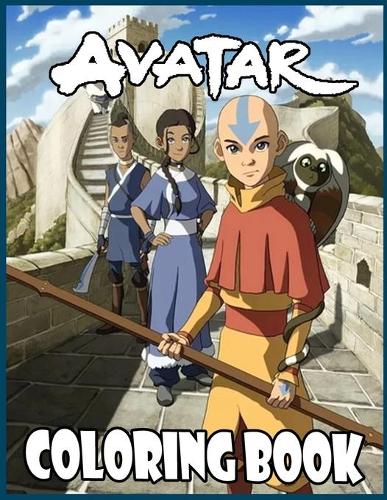 AVATAR Coloring Book: +40 beautiful illustration of Avatar's characters for adults and kid, Aang, Zuku, Katara and more! to color