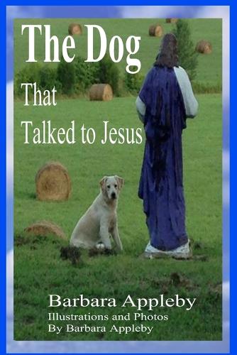 The Dog That Talked to Jesus