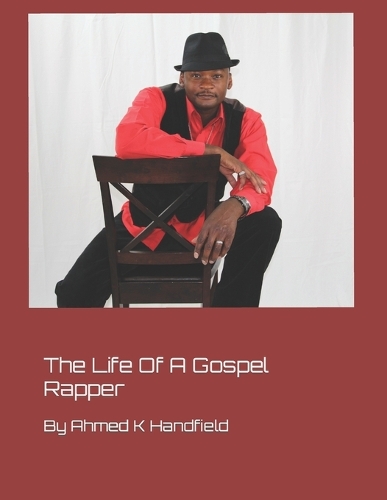 The Life of a Gospel Rapper