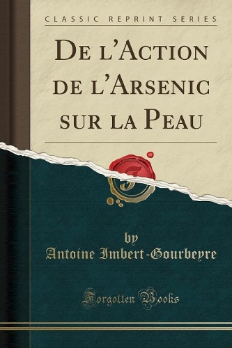 de l'Action de l'Arsenic Sur La Peau (Classic Reprint)