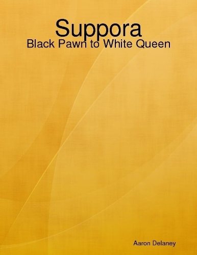 Suppora: Black Pawn to White Queen