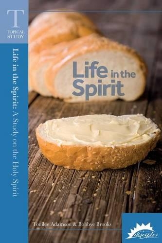 Life in the Spirit: A Study on the Holy Spirit(2 Daily Disciples Bible Studies)