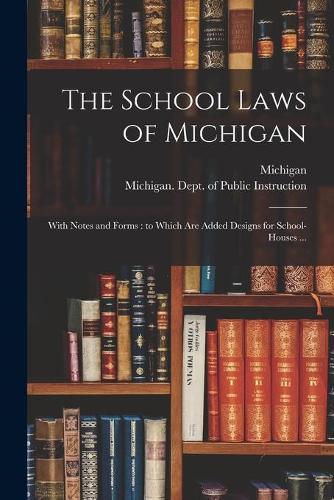The School Laws of Michigan