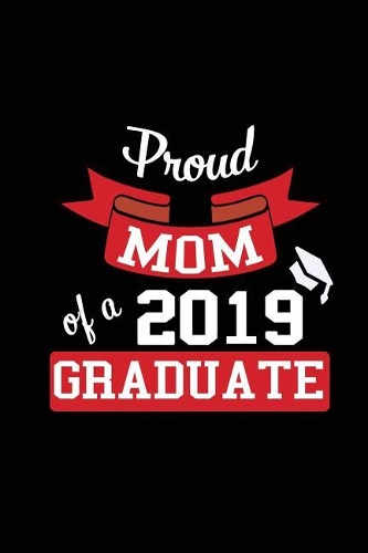 Proud Mom of a 2019 Graduate