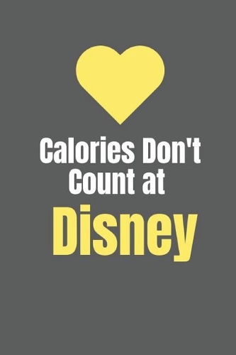 Calories Don't Count at Disney