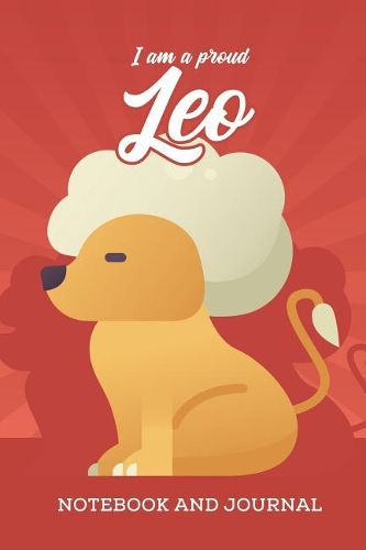 I am a Proud Leo Notebook and Journal