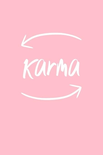 Karma: Lined Journal - Karma Arrow Retro Sayings Inspirational Positivity Gift - Pink Ruled Diary, Prayer, Gratitude, Writing, Travel, Notebook For Men Wom